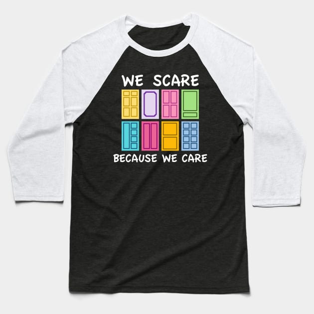 Scaring is Caring Baseball T-Shirt by duchessofdisneyland